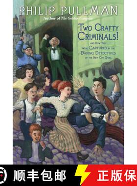 【3-4周达】Two Crafty Criminals!: and how they were Captured by the Daring Detectives of the New Cut ... [9780307930354]