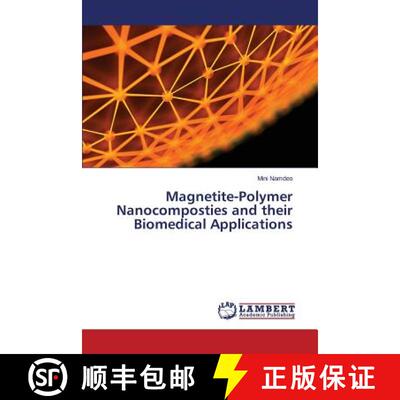 预订 Magnetite-Polymer Nanocomposties and their Biomedical Applications [9783659666247]
