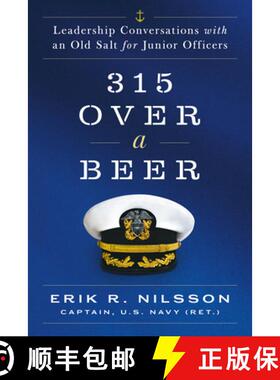 预订 315 Over a Beer: Leadership Conversations with an Old Salt for Junior Officers [9798891382954]