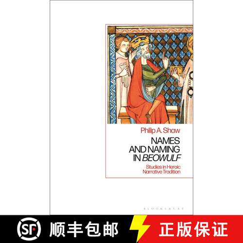 【3-4周达】Names and Naming in 'Beowulf': Studies in Heroic Narrative Tradition [9781350211674]