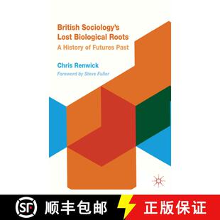 【3-4周达】British Sociology's Lost Biological Roots: A History of Futures Past [9780230356160]