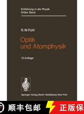 【3-4周达】Optik Und Atomphysik: Band 3: Optik Und Atomphysik [9783540074502]