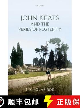 【3-4周达】John Keats and the Perils of Posterity [9780198946076]