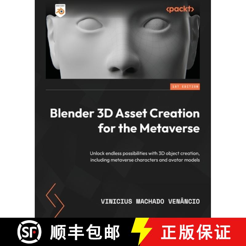 预订 Blender 3D Asset Creation for the Metaverse: Unlock endless possibilities with 3D object creatio... [9781801814324]