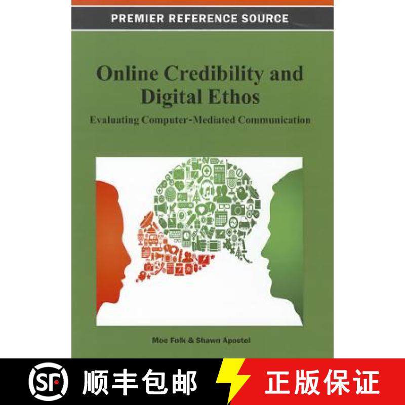 【3-4周达】Online Credibility and Digital Ethos: Evaluating Computer-Mediated Communication [9781466626638]
