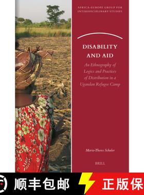 预订 Disability and Aid: An Ethnography of Logics and Practices of Distribution in a Ugandan Refugee ... [9789004683013]