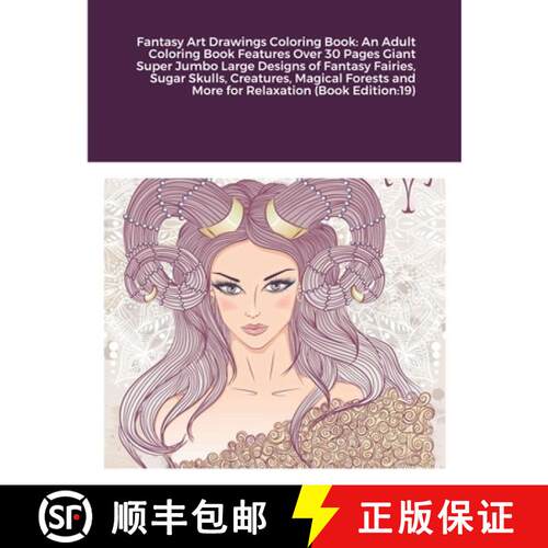 【3-4周达】Fantasy Art Drawings Coloring Book: An Adult Coloring Book Features Over 30 Pages Giant Su... [9781684714797]