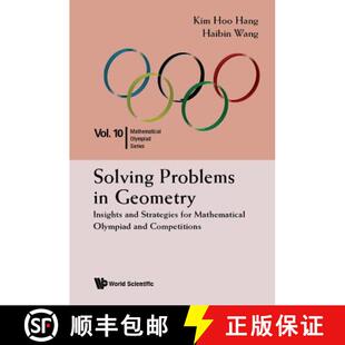 【3-4周达】Solving Problems in Geometry: Insights and Strategies for Mathematical Olympiad and Compet... [9789814583749]