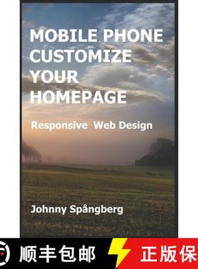 预订 Mobile Phone Customize Your Homepage: Responsive Web Design [9789198574609]
