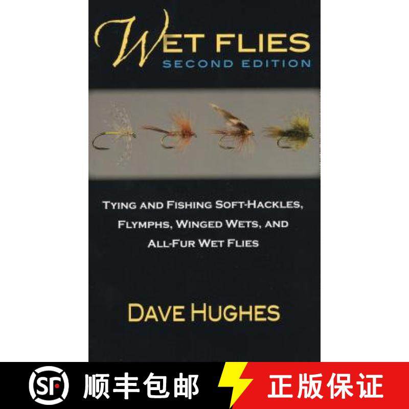 【3-4周达】Wet Flies: Tying and Fishing Soft-Hackles, Flymphs, Winged Wets, and All-Fur Wet Flies [9780811716246]