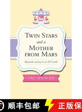 【3-4周达】Twin Stars and a Mother from Mars: Heartache and Joy in an Ivf World [9781781321263]