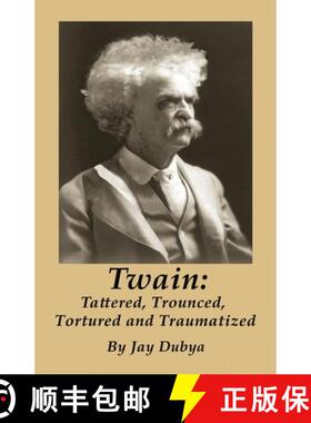 【3-4周达】Twain: Tattered, Trounced, Tortured and Traumatized [9781589096875]