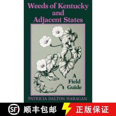 【3-4周达】Weeds of Kentucky and Adjacent States: A Field Guide [9780813133690]