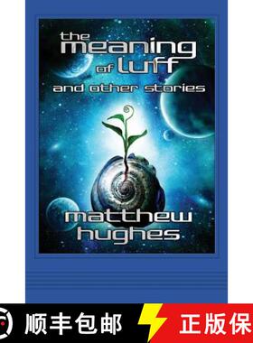 【3-4周达】The Meaning of Luff and Other Stories [9780988107861]