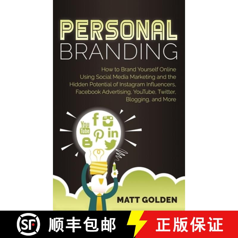 【3-4周达】Personal Branding: How to Brand Yourself Online Using Social Media Marketing and the Hidde... [9781647480042]