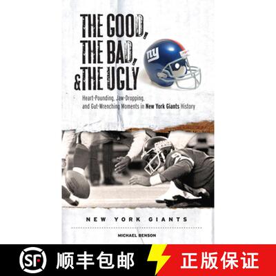 预订 The Good, the Bad, & the Ugly: New York Giants: Heart-Pounding, Jaw-Dropping, and Gut-Wrenching ... [9781600780127]