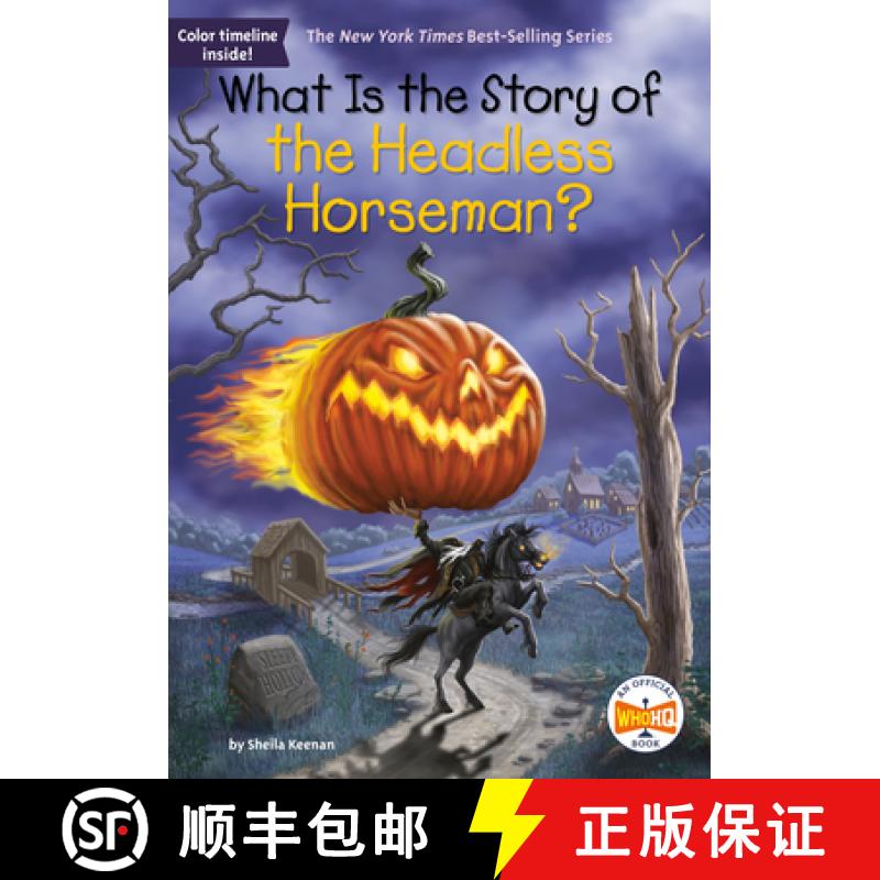 【4周达】What Is the Story of the Headless Horseman? [9780593523667]