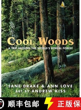 【3-4周达】Cool Woods: A Trip Around the World's Boreal Forest [9780887766084]