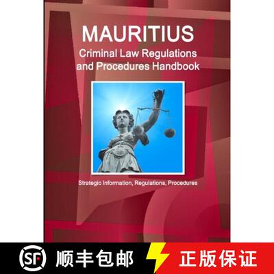 【3-4周达】Mauritius Criminal Law Regulations and Procedures Handbook - Strategic Information, Regula... [9781514507568]