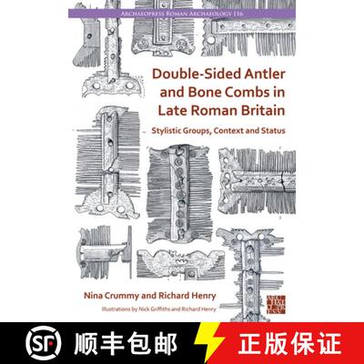 【3-4周达】Double-Sided Antler and Bone Combs in Late Roman Britain: Stylistic Groups, Context and St... [9781803276441]