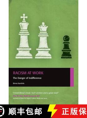 【3-4周达】Racism at Work: The Danger of Indifference [9780956231888]