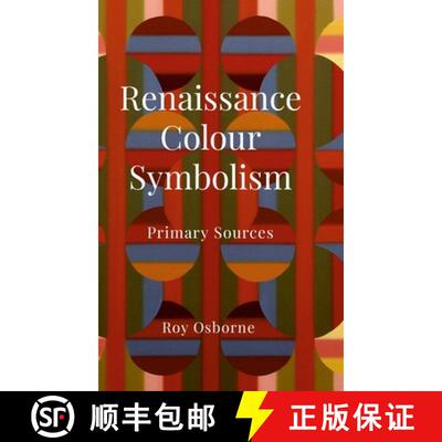 【3-4周达】Renaissance Colour Symbolism: Primary Sources [9781458352491]