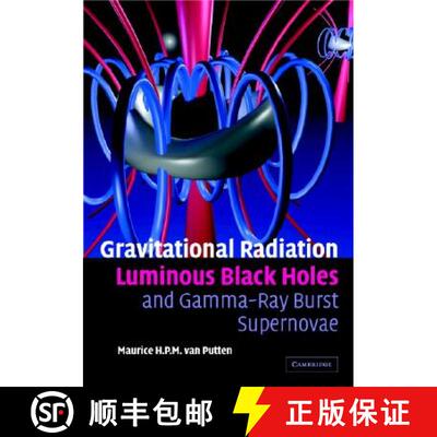 【3-4周达】精装 Gravitational Radiation, Luminous Black Holes and Gamma-Ray Burst Supernovae [9780521849609]