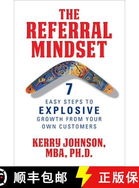 【3-4周达】The Referral Mindset : 7 Easy Steps to EXPLOSIVE Growth From Your Own Customers [9781722501815]