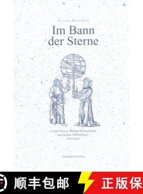 【3-4周达】Im Bann der Sterne：Caspar Peucer, Philipp Melanchthon und andere Wittenberger Astrologen [9783050038537]