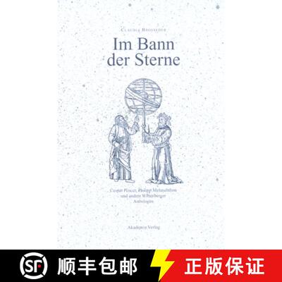 【3-4周达】Im Bann der Sterne：Caspar Peucer, Philipp Melanchthon und andere Wittenberger Astrologen [9783050038537]
