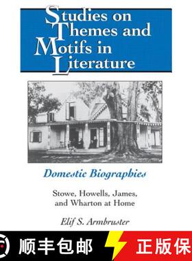 【3-4周达】Domestic Biographies : Stowe, Howells, James, and Wharton at Home [9781433112492]