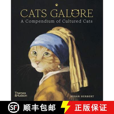 精装 名画名猫 Cats Galore: A Compendium of Cultured Cats [9780500239360]