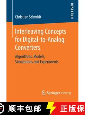 【3-4周达】Interleaving Concepts for Digital-to-Analog Converters : Algorithms, Models, Simulations a... [9783658272630]