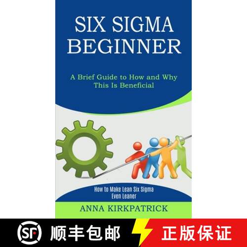 【3-4周达】Six Sigma Beginner: How to Make Lean Six Sigma Even Leaner (A Brief Guide to How and Why T... [9781989744895]