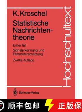 【3-4周达】Statistische Nachrichtentheorie : Erster Teil Signalerkennung und Parameterschätzung [9783540171539]