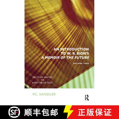 【3-4周达】An Introduction to W.R. Bion's 'A Memoir of the Future' : Facts of Matter or a Matter of F... [9780367323318]