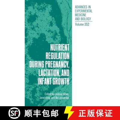 【3-4周达】Nutrient Regulation during Pregnancy, Lactation, and Infant Growth [9780306447198]