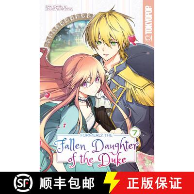 【3-4周达】Formerly, the Fallen Daughter of the Duke, Volume 7 [9781427879141]