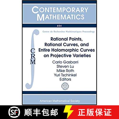 【3-4周达】Rational Points, Rational Curves, and Entire Holomorphic Curves on Projective Varieties [9781470414580]
