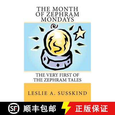 【3-4周达】The Month of Zephram Mondays: The very first of the Zephram Tales [9780982474419]