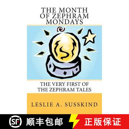 【3-4周达】The Month of Zephram Mondays: The very first of the Zephram Tales [9780982474419]