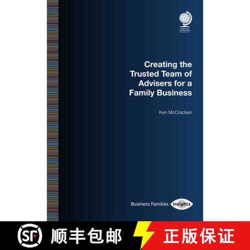 【3-4周达】Creating the Trusted Team of Advisers for a Family Business [9781787422209]