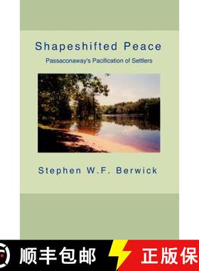 预订 Shapeshifted Peace: Passaconaway's Pacification of Settlers [9781619180055]