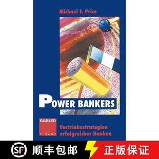 【3-4周达】Power Bankers: Vertriebsstrategien erfolgreicher Banken [9783322870780]