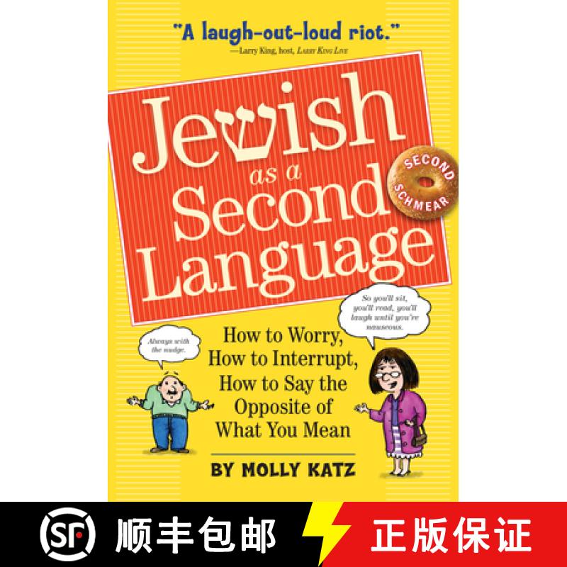 预订 Jewish as a Second Language: How to Worry, How to Interrupt, How to Say the Opposite of What You... [9780761158400]