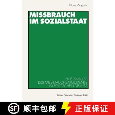 【3-4周达】Missbrauch im Sozialstaat : Eine Analyse des Missbrauchsarguments im politischen Diskurs [9783531134550]