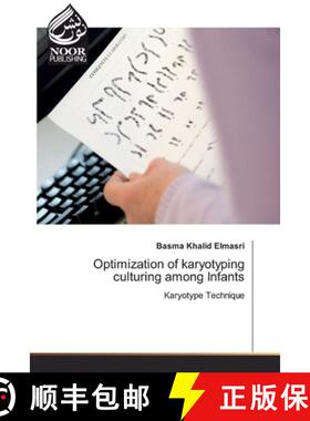 预订 Optimization of karyotyping culturing among Infants [9786202357746]