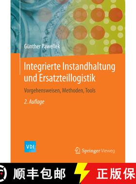 【3-4周达】精装 Integrierte Instandhaltung und Ersatzteillogistik: Vorgehensweisen, Methoden, Tools (... [9783662486665]