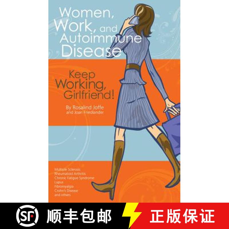 【3-4周达】Women, Work, and Autoimmune Disease : Keep Working, Girlfriend! [9781932603682]