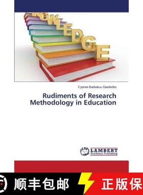 预订 Rudiments of Research Methodology in Education [9783659794797]